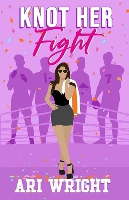 Ari Wright Knot Her Fight (Paperback)