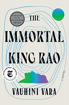 Der unsterbliche König Rao, Vauhini Vara
