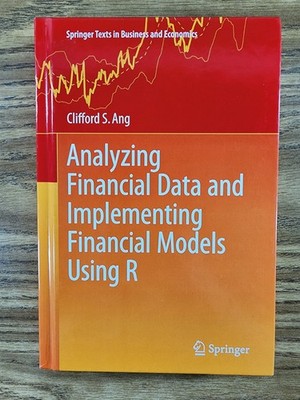 Analyzing Financial Data and Implementing Financial Models Using R by Ang: Used