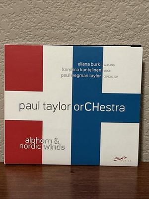 Paul Taylor Orchestra- Alphorn & Nordic Winds- 2 CD Digipak With Insert-Austria