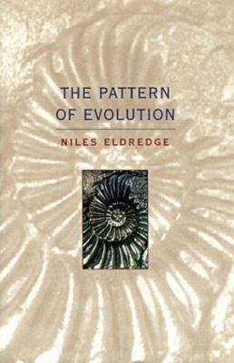 Pattern of Evolution by Niles Eldredge and Eldredge Eldredge (1998, Hardcover)