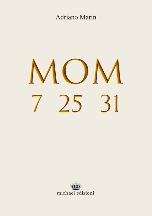 Mom 7-25-31 - Adriano Marin - 2021 - Michael Edizioni