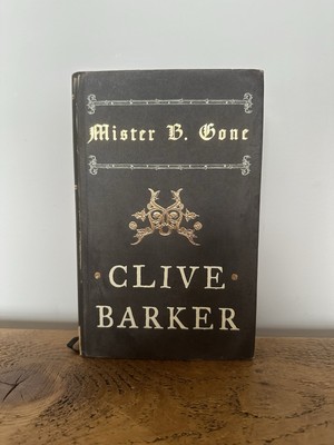 Mister B. Gone - Clive Barker -  UK 1st edition hardback 2007