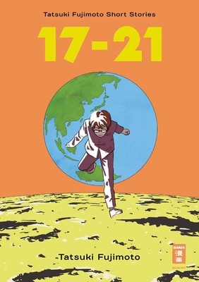 Tatsuki Fujimoto | 17-21 - Tatsuki Fujimoto Short Stories | Taschenbuch (2023)