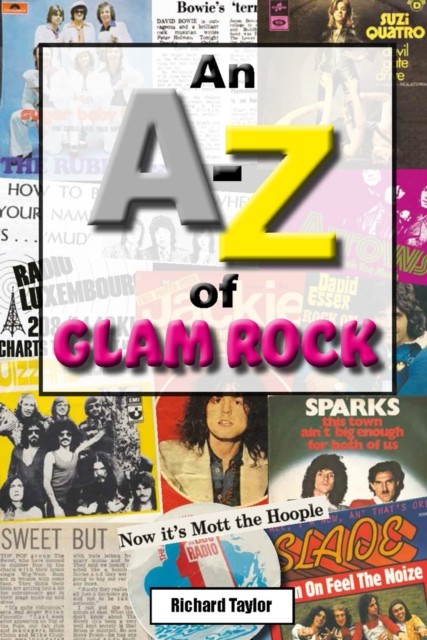 An A-Z Of Glam Rock Richard Taylor - Image 2