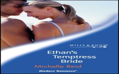 Ethan's Temptress Bride (Mills & Boon Modern) by Reid, Michelle 0263829537
