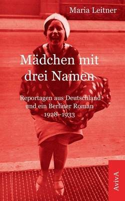 Mädchen mit drei Namen Maria Leitner