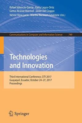 Technologies and Innovation: Third International Conference