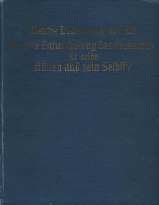 Welche Bedeutung hat die okkulte Entwickelung des Menschen für seine Hüllen (phy