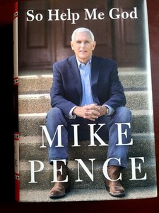 MIKE PENCE "So Help Me GOD" Book HARD COVER- W/COA 1st Edition