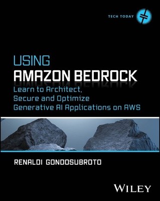 Renaldi Gondosubroto Using Amazon Bedrock (Paperback) Tech Today (UK IMPORT)