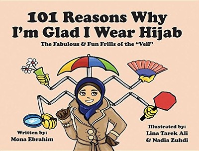 101 REASONS WHY I'M GLAD I WEAR HIJAB: THE FABULOUS & FUN By Mona Ebrahim NEW
