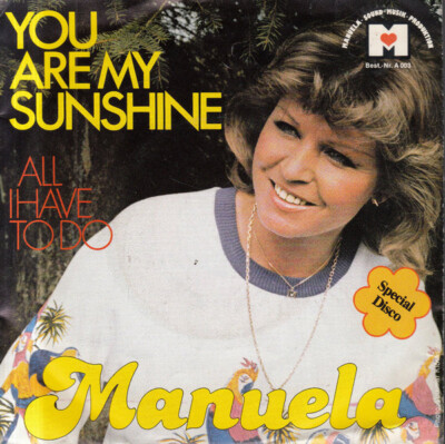 Manuela (5) - You Are My Sunshine (7'', Single)