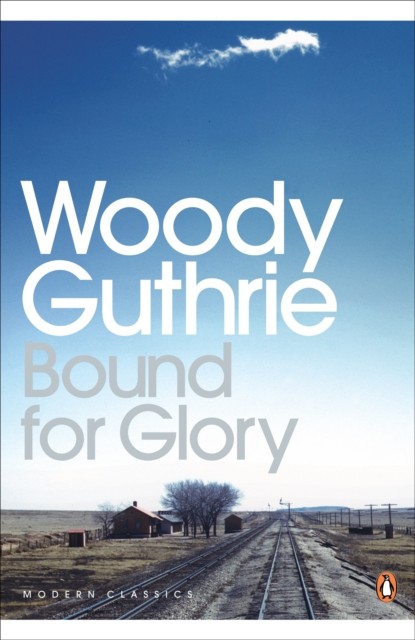 Bound for Glory by Woody Guthrie (Paperback Book)