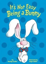 It's Not Easy Being a Bunny - Board book By Sadler, Marilyn - VERY GOOD