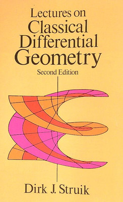 VORTRÄGE ZUR KLASSISCHEN DIFFERENTIALGEOMETRIE STRUIK DIRK DOVER PUBLIKATIONEN 1988