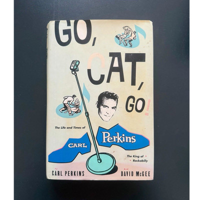 Carl Perkins - Go Cat Go! The Life and Times of Carl Perkins Buch Biografie 1996