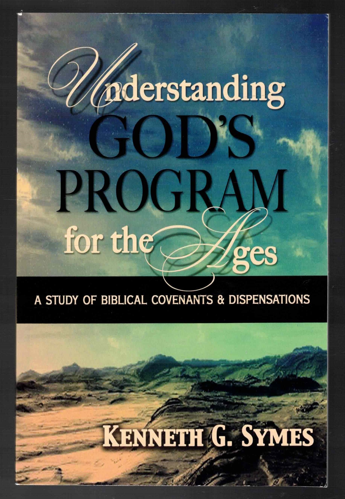Understanding God's Program for the Ages by Kenneth G. Symes | eBay