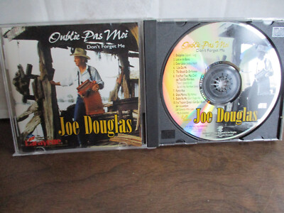 JOE DOUGLAS - OUBLIE PAS MOI, DON'T FORGET ME - 1994 CAJUN RECORD VG CD $3.95