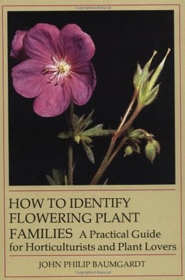 How to Identify Flowering Plant Families: A Practical Guide for Horticulturi...