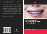 Pratiksha Lakhe | Acabamento E Detalhamento Em Ortodontia | Taschenbuch (2021)