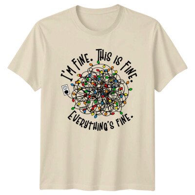 I'm Fine This Is Fine Everything's Fine Christmas Lights T-Shirt
