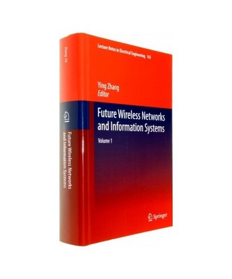 Future Wireless Networks and Information Systems: Volume 1