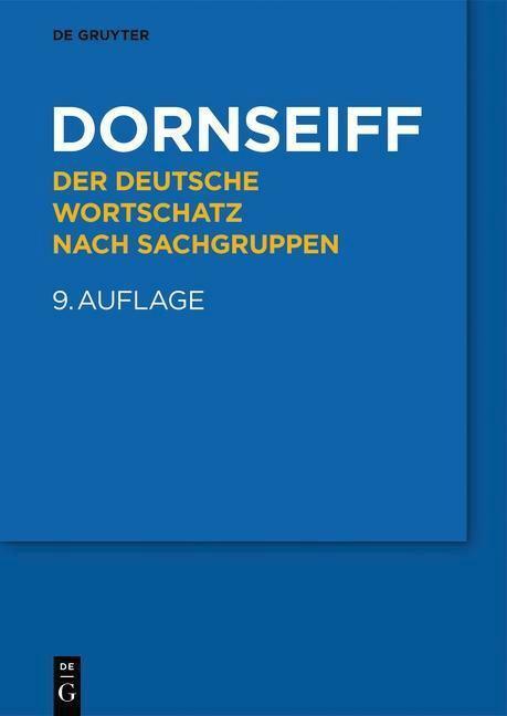 Der Deutsche Wortschatz Nach Sachgruppen - Franz Dornseiff -