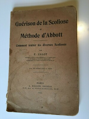 Guerison de la Scoliose et Methode d'Abbott 1913 par F.Calot Paris antique book