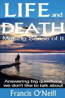 Francis O'neill | Life And Death - Making Sense Of It | Taschenbuch | Englisch