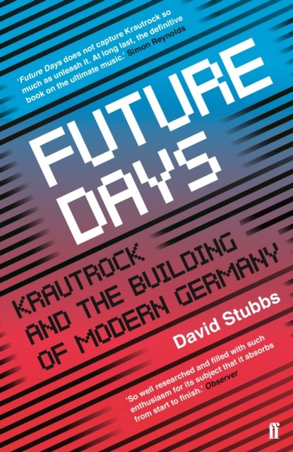 Future Days by David  Stubbs (Paperback Book)