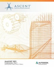 AutoCAD 2021: Fundamentals - Part 1 Metric Units : Autodesk Authorized Publi...