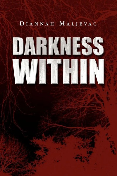 Diannah Maljevac | Darkness Within | Taschenbuch | Englisch (2009) | Xlibris-image