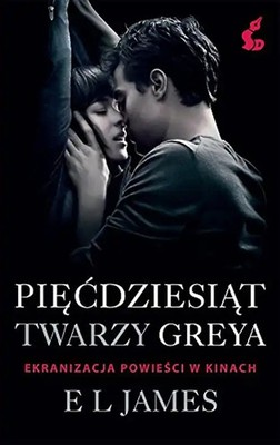 Piecdziesiat twarzy Greya - James, E L