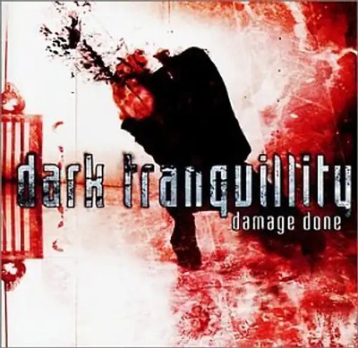 Dark Tranquility - Damage Done
