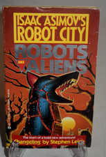 Robot City: Robots And Aliens by Isaac Asimov  1989 1st Ed. Paperback Sci-Fi