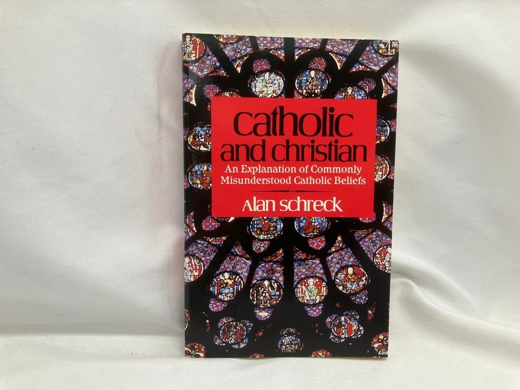 Catholic and Christian by Alan Schreck (Paperback, 1986)