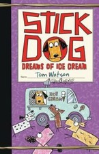 Stick Dog Dreams of Ice Cream - Hardcover By Watson, Tom - GOOD