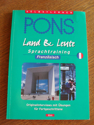 PONS Land & Leute Sprachtraining Französisch für Fortgeschrittene, Klett 2000