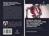 Anshul Shrivastava | Gebruik Van HLA-B27PCR-TECHNIEK Voor Het Opsporen Van...