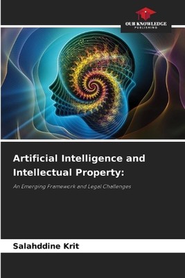 Artificial Intelligence and Intellectual Property by Salahddine Krit Paperback B