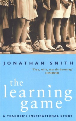 The Learning Game | A Teacher's Inspirational Story | Jonathan Smith | Englisch