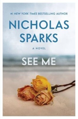 See Me - Hardcover By Sparks, Nicholas - GOOD