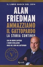 Ammazziamo il gattopardo. La storia continua [Paperback] Friedman, Ala