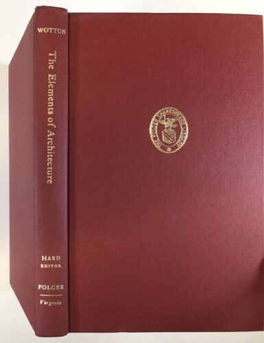 Henry Wotton / Elements of Architecture Facsimile Reprint of the First Edition