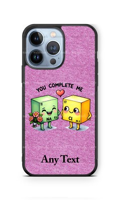 Chemistry You Complete Me Phone Case for iPhone 16 Samsung s24 Google 7 Moto 5g