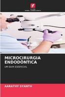 Microcirurgia EndodÔNtica Aarathy Syanth