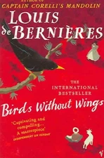 Birds Without Wings, Paperback by De Bernieres, Louis, Brand New, Free shippi...