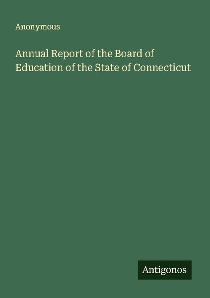 Annual Report Of The Board Of Education Of The State Of Connecticut Anonymous-image
