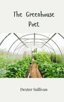 The Greenhouse Poet | Dexter Sullivan | Taschenbuch | Englisch | 2025